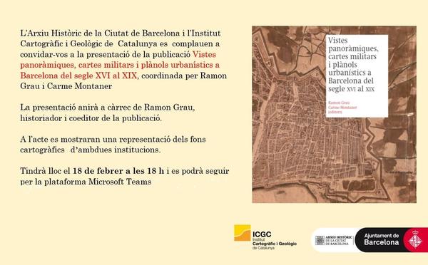 Targetó d'invitació a la presentació, amb una imatge de la portada del llibre i els logos de l'ICGC i de l'Arxiu Històric de Barcelona, de l'Ajuntament de Barcelona.  A continuació de la imatge trobareu el text de la invitació