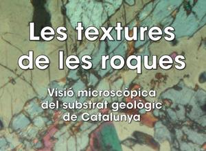 Títol de l'exposició "Les textures de les roques: visió microscòpica dels substrat geològic de Catalunya"